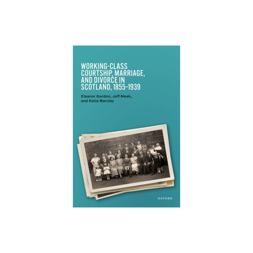 Produktbild för Working-Class Courtship, Marriage, and Divorce in Scotland, 1855–1939 (inbunden, eng)