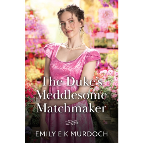 HarperCollins Publishers The Duke's Meddlesome Matchmaker (häftad, eng)