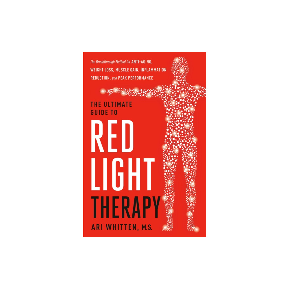 Produktbild för The Ultimate Guide to Red Light Therapy (inbunden, eng)