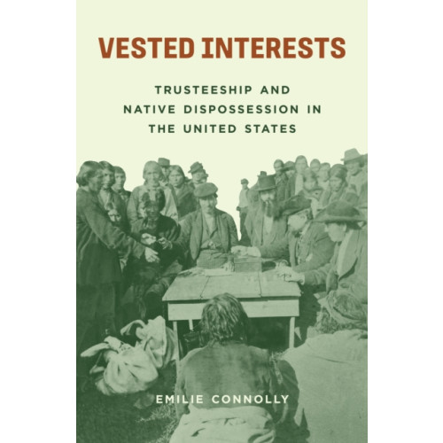 Princeton University Press Vested Interests (inbunden, eng)
