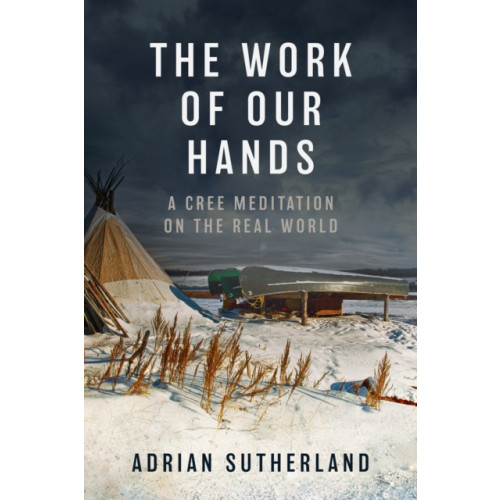 Prentice Hall Press The Work of Our Hands (inbunden, eng)