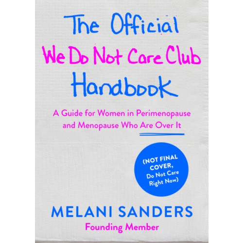 HarperCollins Publishers The Official We Do Not Care Club Handbook (inbunden, eng)