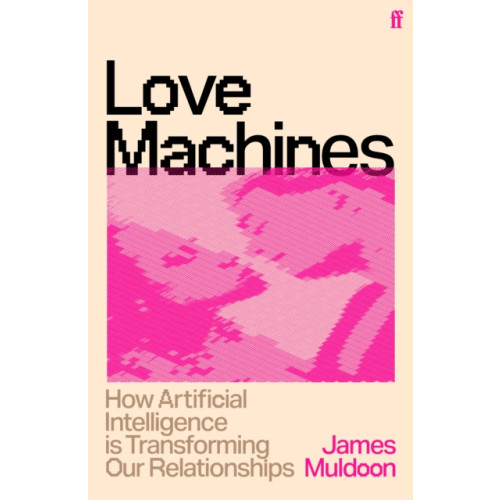 Faber & Faber Love Machines (häftad, eng)