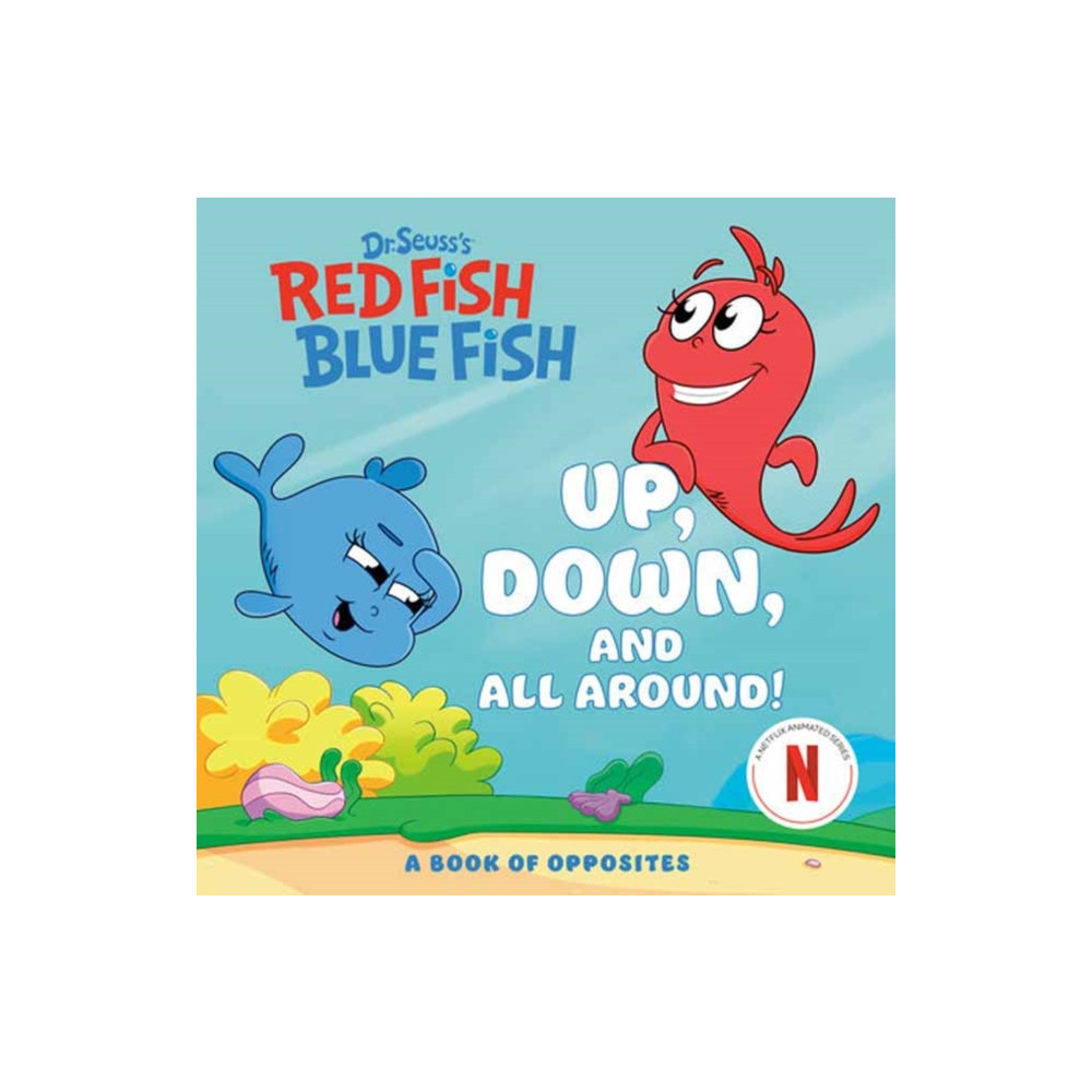Produktbild för Up, Down, and All Around: A Book of Opposites (Dr. Seuss's Red Fish, Blue Fish) (bok, board book, eng)