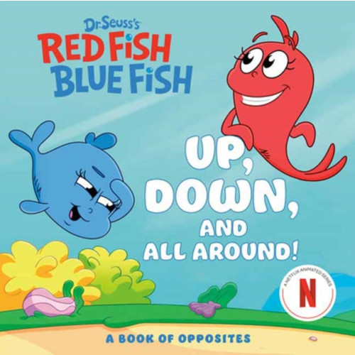 Random House USA Inc Up, Down, and All Around: A Book of Opposites (Dr. Seuss's Red Fish, Blue Fish) (bok, board book, eng)