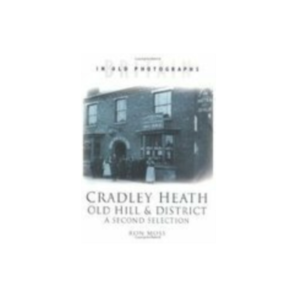 Produktbild för Cradley Heath, Old Hill and District: A Second Selection (häftad, eng)