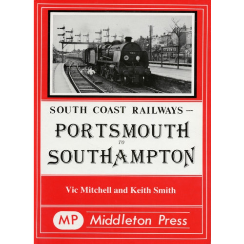 Middleton Press Portsmouth to Southampton (inbunden, eng)