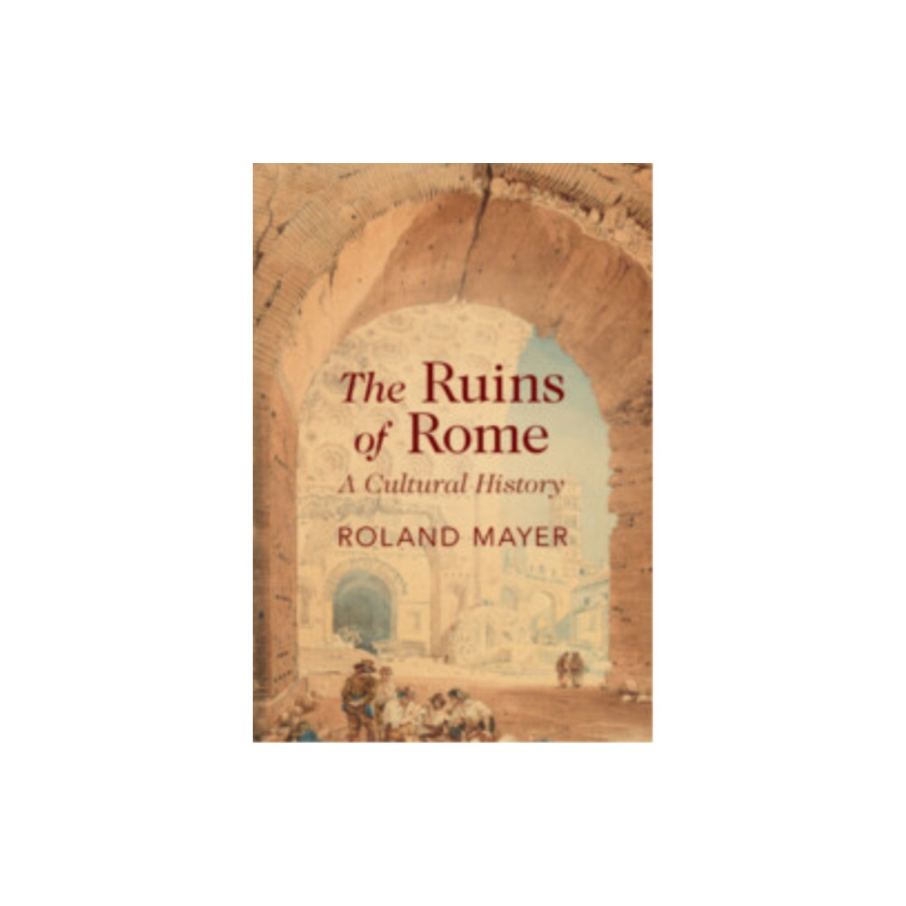 Produktbild för The Ruins of Rome (inbunden, eng)