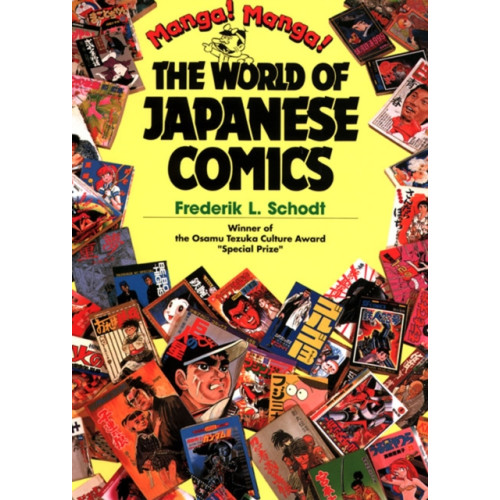 Kodansha America, Inc Manga! Manga!: The World of Japanese Comics (häftad, eng)