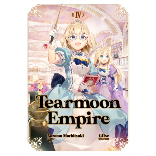 J-Novel Club Tearmoon Empire: Volume 4 (häftad, eng)