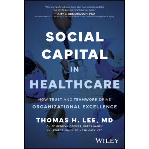 John Wiley & Sons Inc Social Capital in Healthcare (inbunden, eng)