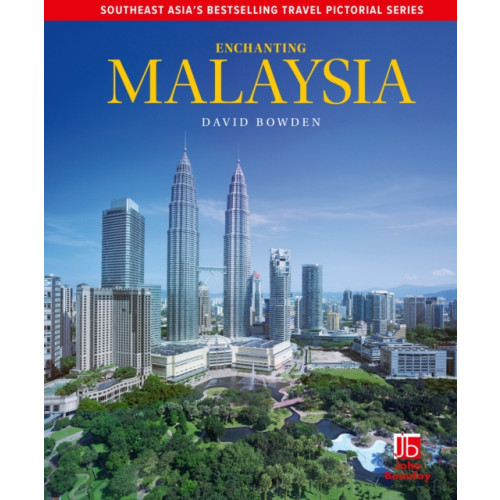 John Beaufoy Publishing Ltd Enchanting Malaysia (häftad, eng)