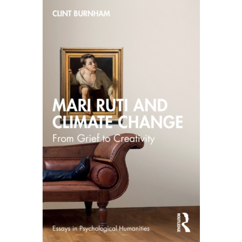 Taylor & francis ltd Mari Ruti and Climate Change (häftad, eng)