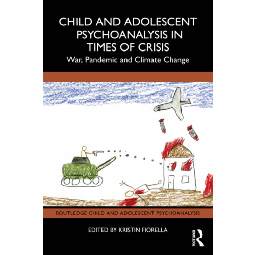 Taylor & francis ltd Child and Adolescent Psychoanalysis in Times of Crisis (häftad, eng)