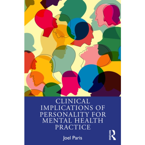 Taylor & francis ltd Clinical Implications of Personality for Mental Health Practice (häftad, eng)