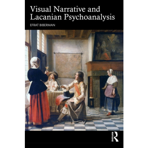 Taylor & francis ltd Visual Narrative and Lacanian Psychoanalysis (häftad, eng)