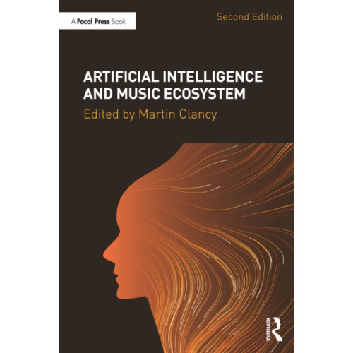 Taylor & francis ltd Artificial Intelligence and Music Ecosystem (häftad, eng)