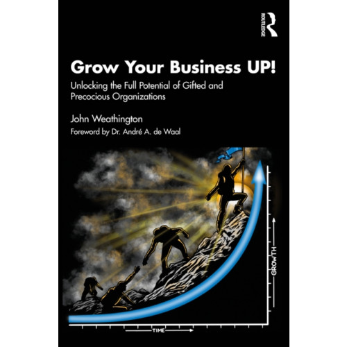 Taylor & francis ltd Grow Your Business UP! (häftad, eng)