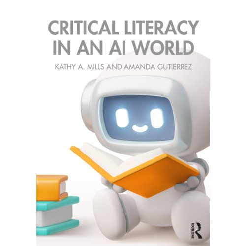 Taylor & francis ltd Critical Literacy in an AI World (häftad, eng)