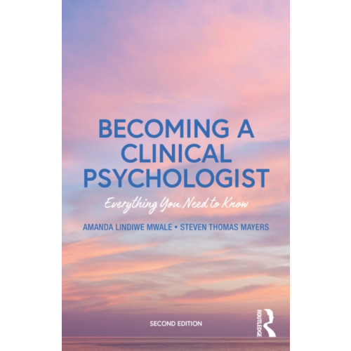Taylor & francis ltd Becoming a Clinical Psychologist (häftad, eng)