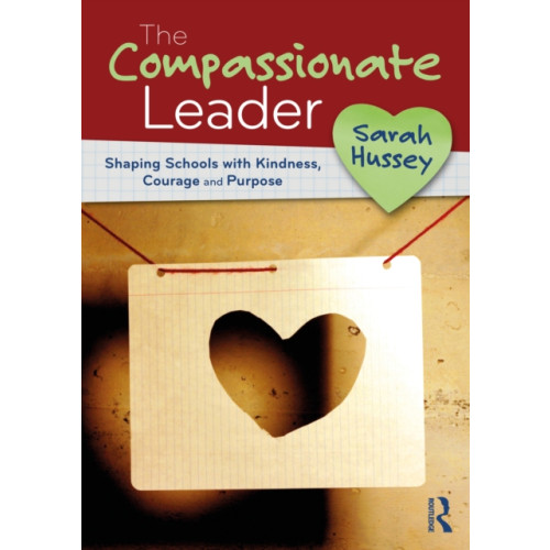 Taylor & francis ltd The Compassionate Leader (häftad, eng)