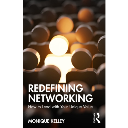 Taylor & francis ltd Redefining Networking (häftad, eng)
