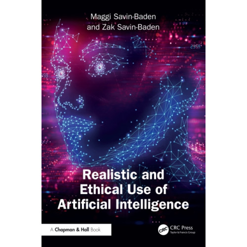 Taylor & francis ltd Realistic and Ethical Use of Artificial Intelligence (häftad, eng)
