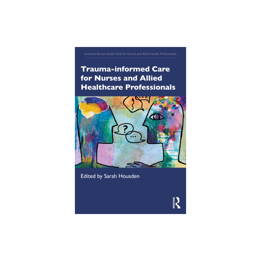 Produktbild för Trauma-informed Care for Nurses and Allied Healthcare Professionals (häftad, eng)