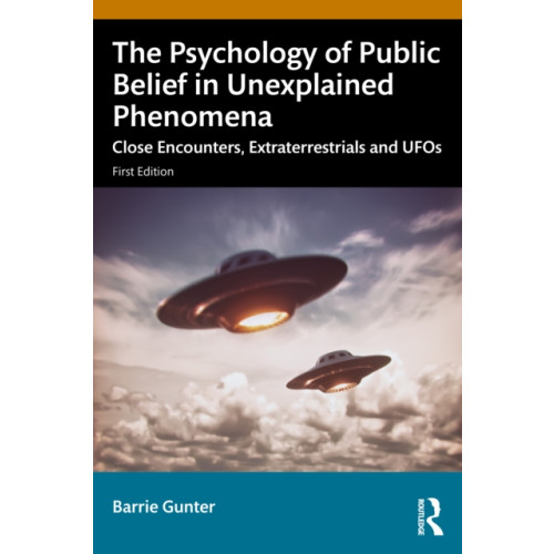 Taylor & francis ltd The Psychology of Public Belief in Unexplained Phenomena (häftad, eng)