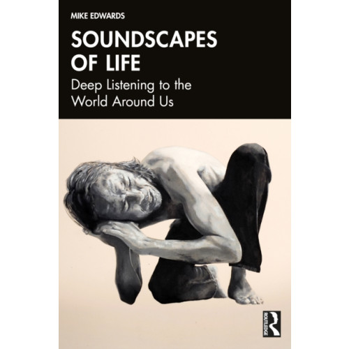 Taylor & francis ltd Soundscapes of Life (häftad, eng)