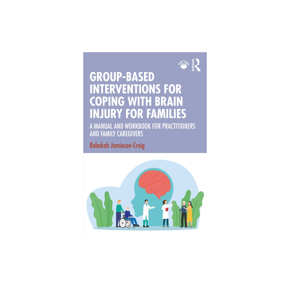 Produktbild för Group-Based Interventions for Coping with Brain Injury for Families (häftad, eng)