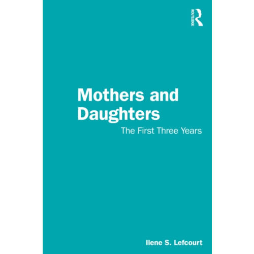 Taylor & francis ltd Mothers and Daughters (häftad, eng)