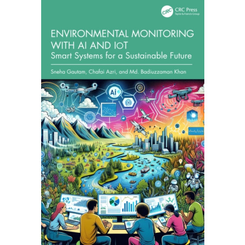 Taylor & francis ltd Environmental Monitoring with AI and IoT (häftad, eng)