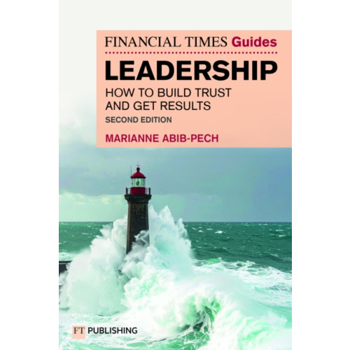 Pearson Education Limited The Financial Times Guide to Leadership (häftad, eng)