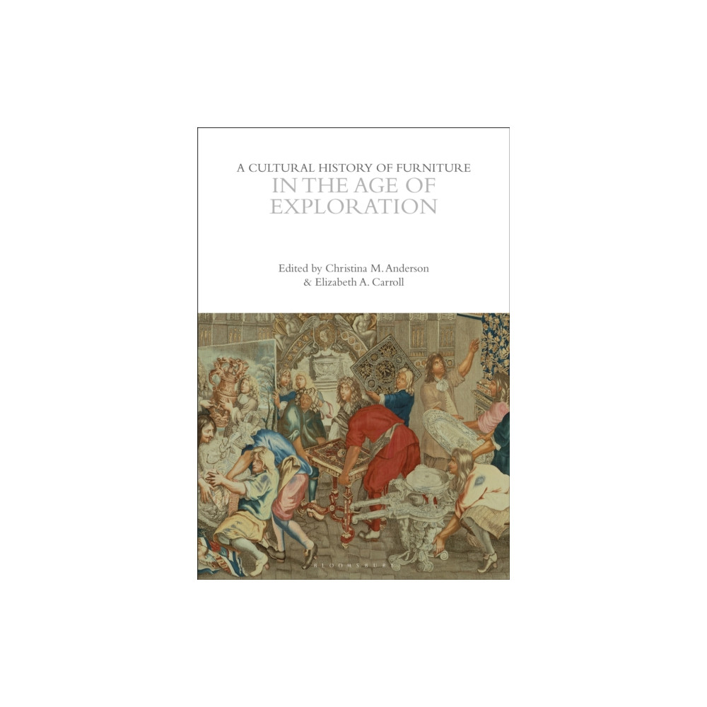 Produktbild för A Cultural History of Furniture in the Age of Exploration (häftad, eng)
