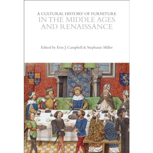 Bloomsbury Publishing PLC A Cultural History of Furniture in the Middle Ages and Renaissance (häftad, eng)
