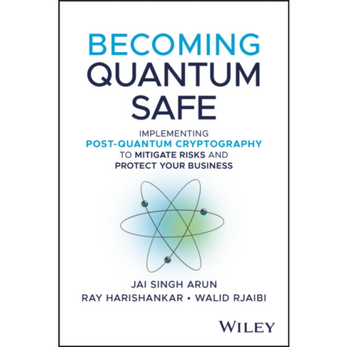 John Wiley & Sons Inc Becoming Quantum Safe (inbunden, eng)