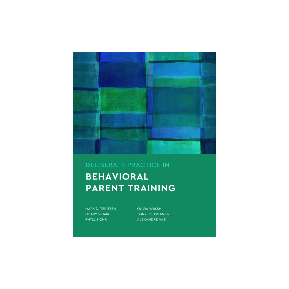 Produktbild för Deliberate Practice in Behavioral Parent Training (häftad, eng)