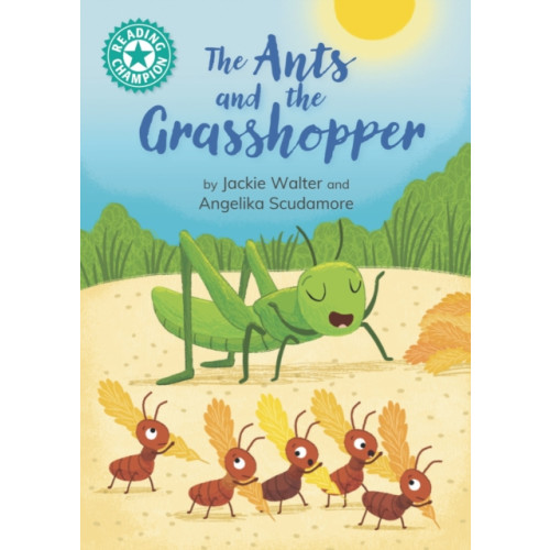 Hachette Children's Group Reading Champion: The Ants and the Grasshopper (häftad, eng)