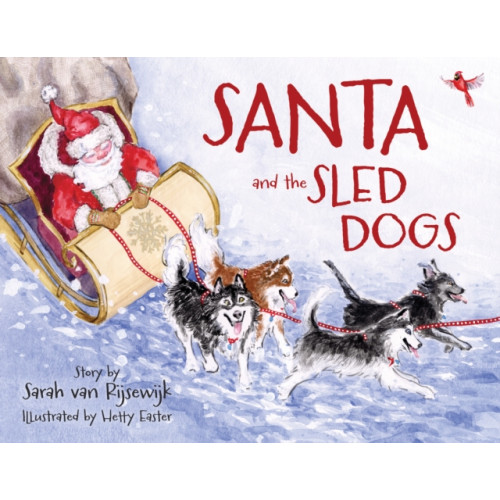 Globe Pequot Press Santa and the Sled Dogs (inbunden, eng)