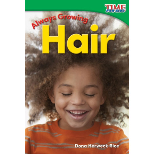 Teacher Created Materials Always Growing: Hair (häftad, eng)