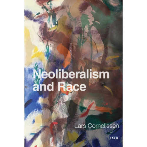 Stanford university press Neoliberalism and Race (häftad, eng)