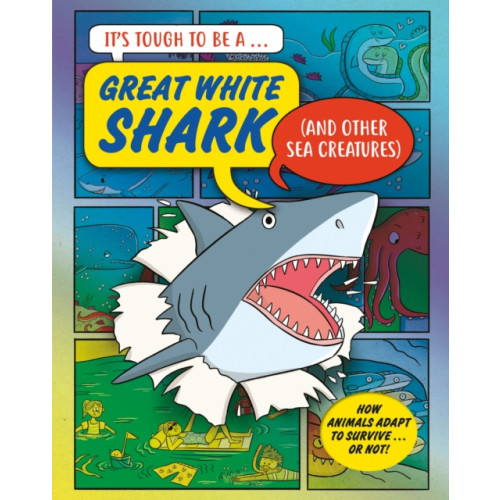 Hachette Children's Group It’s Tough to Be: A Shark (and Other Sea Creatures) (inbunden, eng)