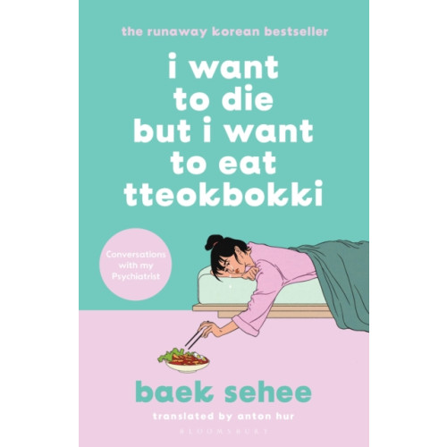 Bloomsbury Publishing PLC I Want to Die but I Want to Eat Tteokbokki (häftad, eng)