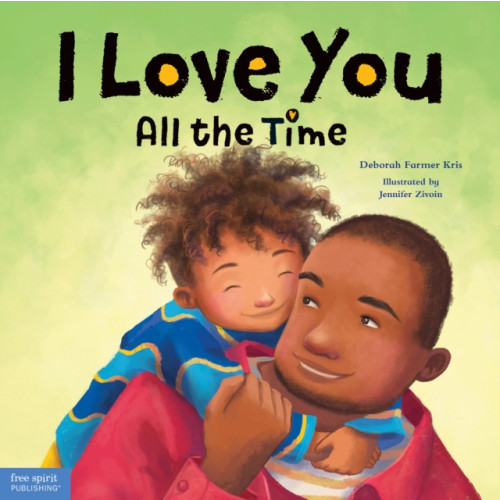 Teacher Created Materials, Inc I Love You All the Time (inbunden, eng)