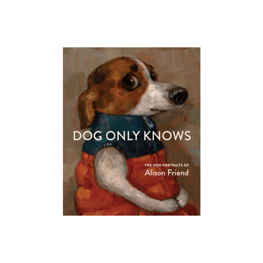 Produktbild för Dog Only Knows (inbunden, eng)