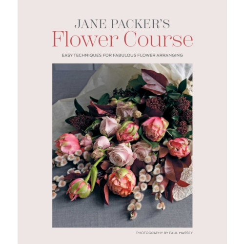 Ryland, Peters & Small Ltd Jane Packer’s Flower Course (inbunden, eng)