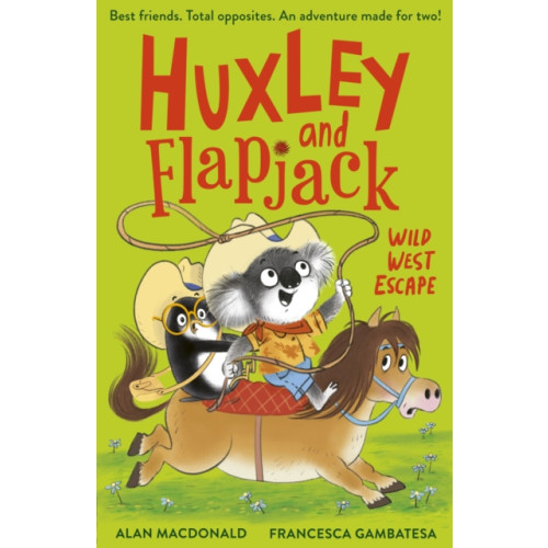 Little Tiger Press Group Huxley and Flapjack: Wild West Escape (häftad, eng)
