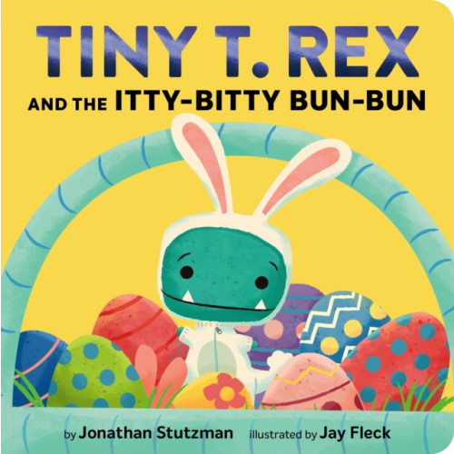 Chronicle Books Tiny T. Rex and the Itty-Bitty Bun-Bun (bok, board book, eng)