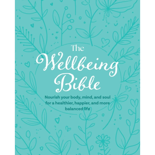 Ryland, Peters & Small Ltd The Wellbeing Bible (inbunden, eng)